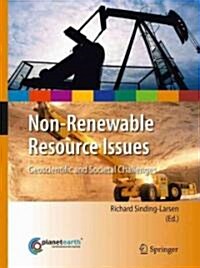 Non-Renewable Resource Issues: Geoscientific and Societal Challenges (Hardcover, 2012)