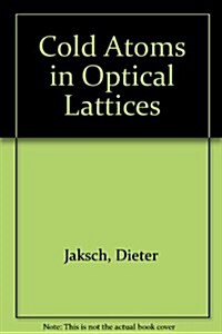 Cold Atoms in Optical Lattices (Hardcover, 2025)