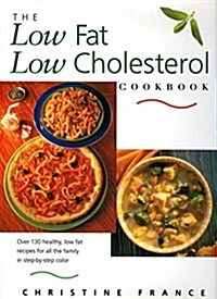 The Low-Fat, Low-Cholesterol Cookbook (Hardcover)