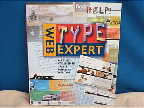 Web Type Expert: All That You Need to Create Fantastic Web Type (Web Expert) (Paperback)