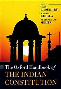 The Oxford Handbook of the Indian Constitution (Hardcover)