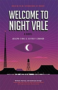 Welcome to Night Vale: A Novel (Paperback)