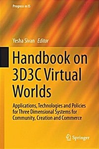 Handbook on 3d3c Platforms: Applications and Tools for Three Dimensional Systems for Community, Creation and Commerce (Hardcover, 2016)