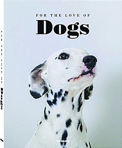 FOR THE LOVE OF DOGS (Hardcover)
