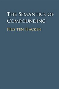 The Semantics of Compounding (Hardcover)