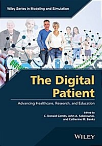 The Digital Patient: Advancing Healthcare, Research, and Education (Paperback)