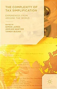 The Complexity of Tax Simplification : Experiences From Around the World (Hardcover)