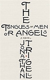 The Tongues of Men or Angels (Paperback)