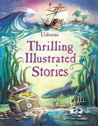 Usborne thrilling illustrated stories 