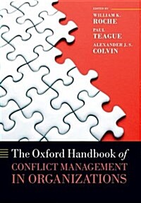 The Oxford Handbook of Conflict Management in Organizations (Paperback)