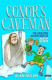 Conors Caveman: The Amazing Adventures of Ogg (Paperback)