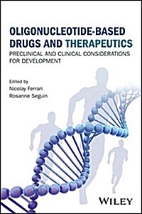 Oligonucleotide-Based Drugs and Therapeutics: Preclinical and Clinical Considerations for Development (Hardcover)