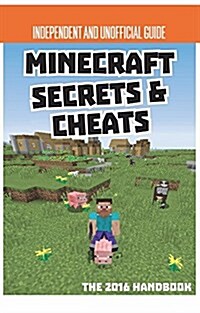 Secrets & Cheats Minecraft Unofficial Annual (Paperback)