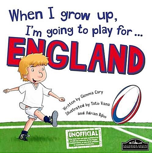 When I Grow Up, Im Going to Play for England (Rugby) (Hardcover)