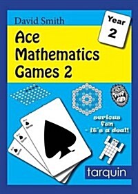 Ace Mathematics Games 2: 13 Exciting Activities to Engage Ages 6-7 (Paperback)