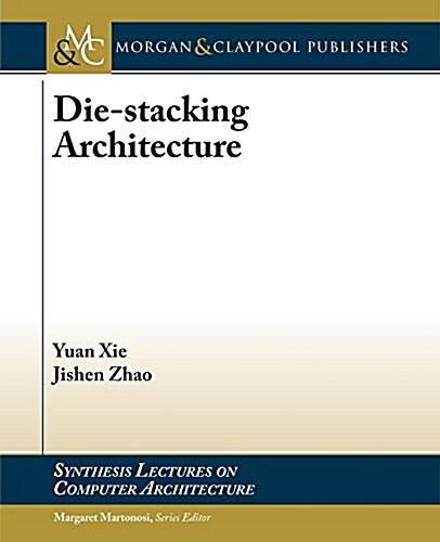 Die-Stacking Architecture (Paperback)