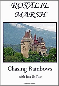 Chasing Rainbows : With Just Us Two (Paperback)