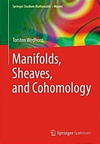 Manifolds, Sheaves, and Cohomology (Paperback, 2016)