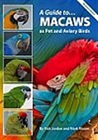 A Guide to Macaws as Pet and Aviary Birds: Revised Edition (Paperback)