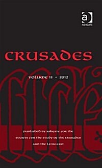 Crusades : Volume 11 (Hardcover)