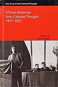 African American Anti-Colonial Thought 1917-1937 (Hardcover)