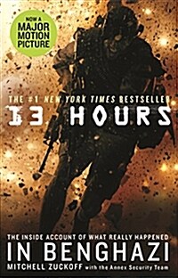 [중고] 13 Hours : The explosive inside story of how six men fought off the Benghazi terror attack (Paperback)