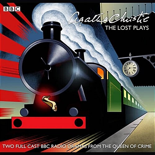 Agatha Christie: The Lost Plays : Three BBC radio full-cast dramas: Butter in a Lordly Dish, Murder in the Mews & Personal Call (CD-Audio, Unabridged ed)