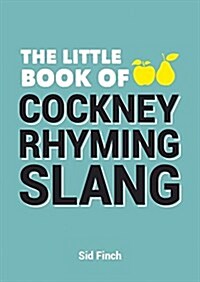 The Little Book of Cockney Rhyming Slang (Paperback)