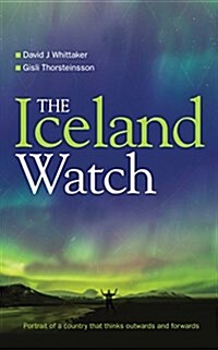 The Iceland Watch : A Land That Thinks Outwards and Forwards (Paperback)