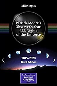 Patrick Moores Observers Year: 366 Nights of the Universe: 2015 - 2020 (Paperback, 3)