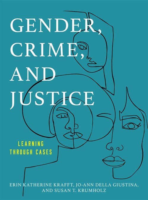 Gender, Crime, and Justice: Learning Through Cases (Hardcover)
