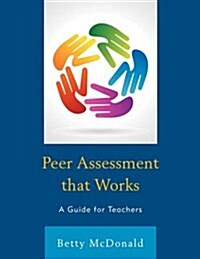 Peer Assessment That Works: A Guide for Teachers (Paperback)