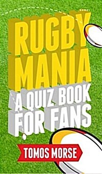 Rugby Mania - A Quiz Book for Fans (Paperback)