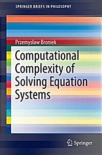 Computational Complexity of Solving Equation Systems (Paperback, 2015)