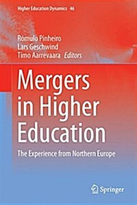 Mergers in Higher Education: The Experience from Northern Europe (Hardcover, 2016)