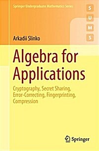 [중고] Algebra for Applications: Cryptography, Secret Sharing, Error-Correcting, Fingerprinting, Compression (Paperback, 2015)
