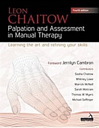 Palpation and Assessment in Manual Therapy : Perfecting Your Skills (Paperback, 4 Revised edition)