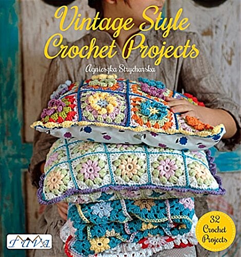Vintage Style Crochet Projects: 32 Crochet Projects (Paperback)