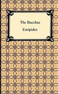 The Bacchae (Paperback)