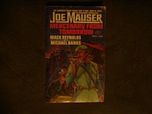 Joe Mauser Mercenary From Tomorrow (Paperback, 1st)