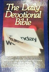 Daily Devotional: KJV With Daily Devotions : Containing the Complete Bible Arranged for Reading and Devotion in One Year (Paperback)
