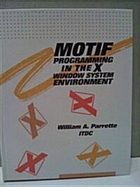 Motif Programming in the X Window System Environment (The Unix/C) (Hardcover)