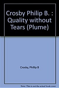 Quality without Tears (Plume) (Paperback)