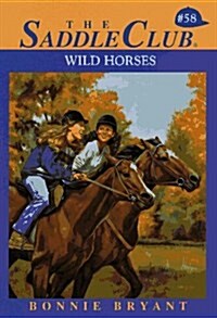 Wild Horses (Saddle Club(R)) (Paperback)