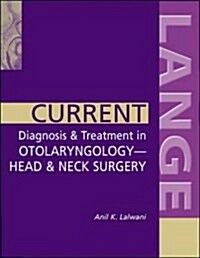 Current Diagnosis & Treatment in Otolaryngology-Head & Neck Surgery (Paperback, ed)