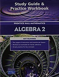 Prentice Hall Math Algebra 2 Study Guide and Practice Workbook 2004c (Paperback)