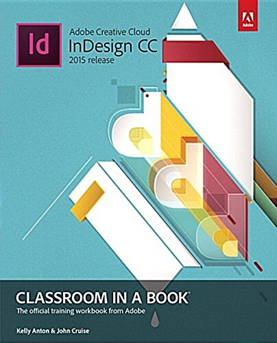 Adobe Indesign CC Classroom in a Book (2015 Release) (Paperback)