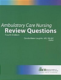 Ambulatory Care Nursing Review Questions 2013 (Paperback, 4)