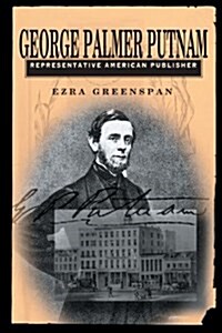 George Palmer Putnam: Representative American Publisher (Paperback)