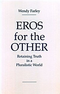 Eros for the Other: Retaining Truth in a Pluralistic World (Paperback)